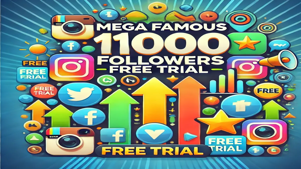 Mega Famous 1000 Followers Free Trial